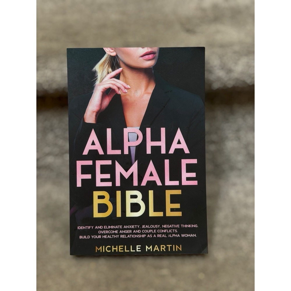 Alpha Female Bible (Paperback 2020) Michelle Martin Self-Help Women Relationship